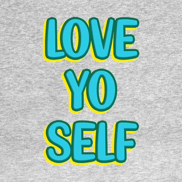 Love yo self by HennyGenius